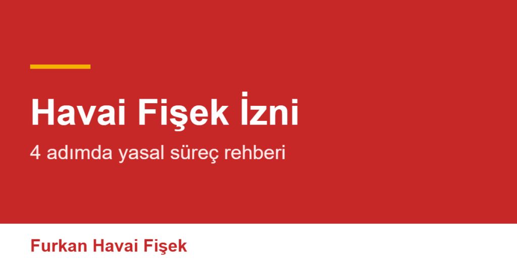 havai fişek izni rehberi kapak görseli Havai Fişek Izni Rehberi Kapak Görseli