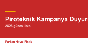 Piroteknik Kampanya Duyuruları Kapak Görseli